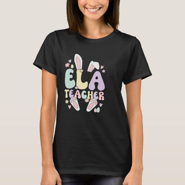 Camiseta ELA Teacher Easter Bunny English Language Arts Eas (Anverso)