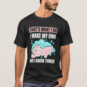 Camiseta Elaboración de jabón para fabricantes de jabón Jab