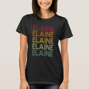 Camiseta Elaine Retro Name Humor Nickname