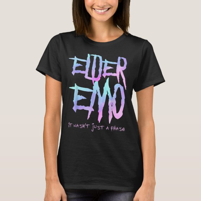 Camiseta Elder Emo. No fue solo una fase - Funny Emo Gótico (Anverso)