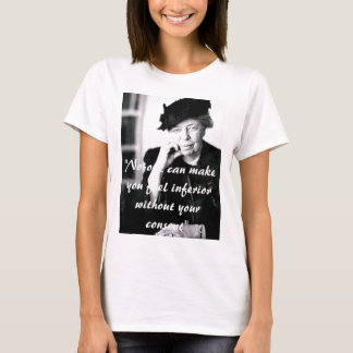 Camiseta Eleanor Roosevelt - nadie puede hacer que usted