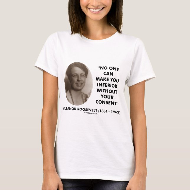 Camiseta Eleanor Roosevelt Nadie te puede hacer inferior (Anverso)