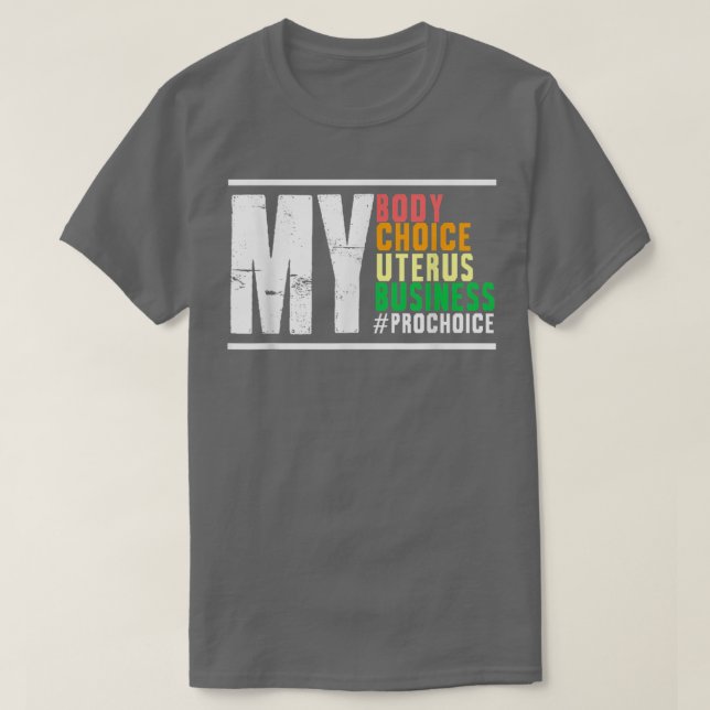 Camiseta Elección de mi cuerpo Uterus de negocio derecho re (Diseño del anverso)
