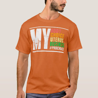 Camiseta Elección de mi cuerpo Uterus de negocio derecho re