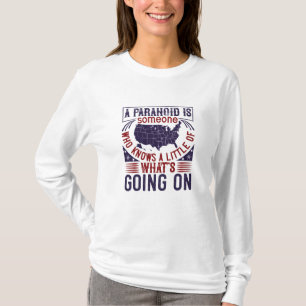 Camiseta Elección en EE. UU. - Un paranoico sabe poco