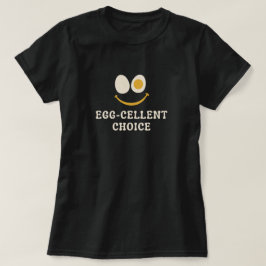 Camiseta Elección Excelente Huevo Divertido Juego de Palabr