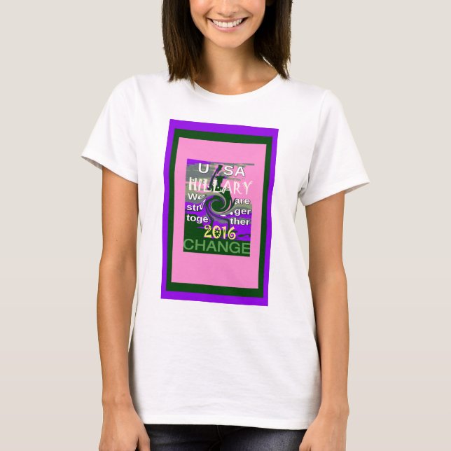 Camiseta Elecciones 2016 Hillary USA Somos más fuertes junt (Anverso)