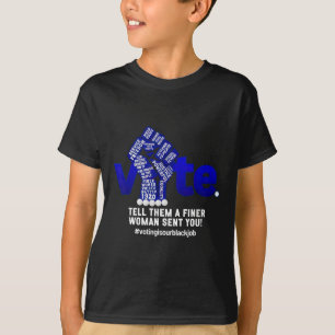 Camiseta Elecciones para votar les dicen que una mujer más