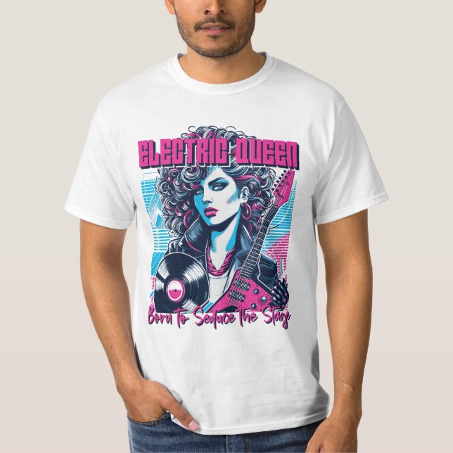 Camiseta Electric Queen - Nacida para seducir el Escenario (Anverso)