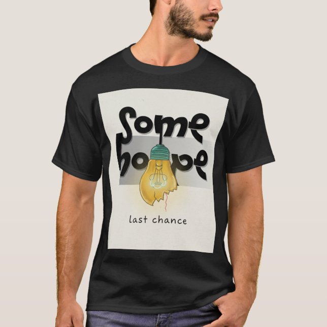 Camiseta Electrical Engineer Hope: Last Chance Light Glow   (Anverso)