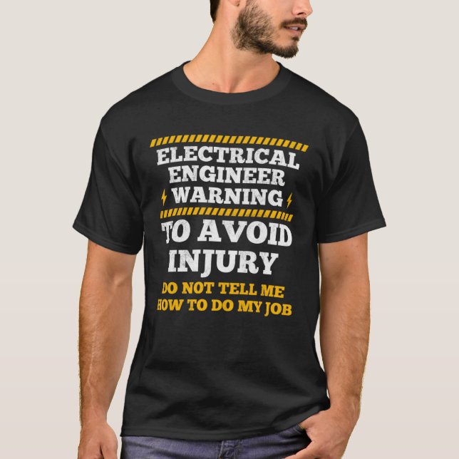 Camiseta Electrical Engineer Warning To Avoid Injury Electr (Anverso)