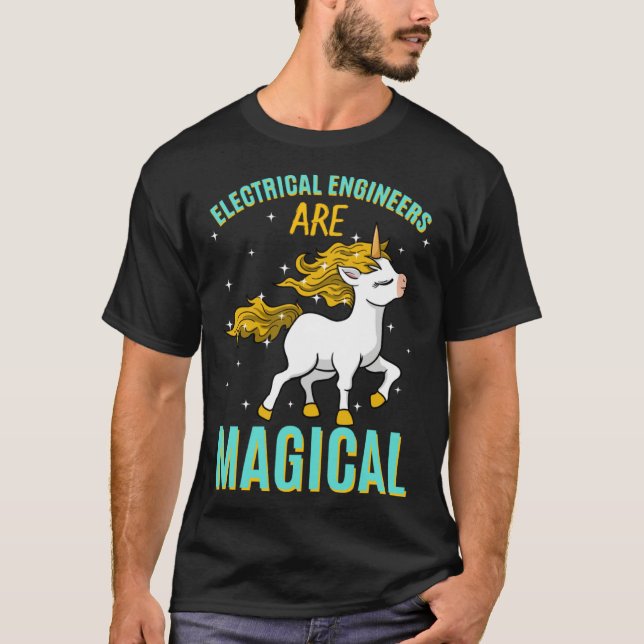 Camiseta Electrical Engineers Are Magical Unicorn Job Engin (Anverso)