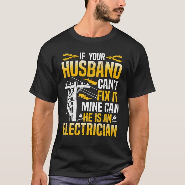 Camiseta Electrician Linemans Wife  If Your Husband Canu201 (Anverso)