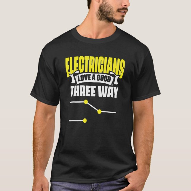 Camiseta Electrician Love Good Three Way Sparky Wires (Anverso)