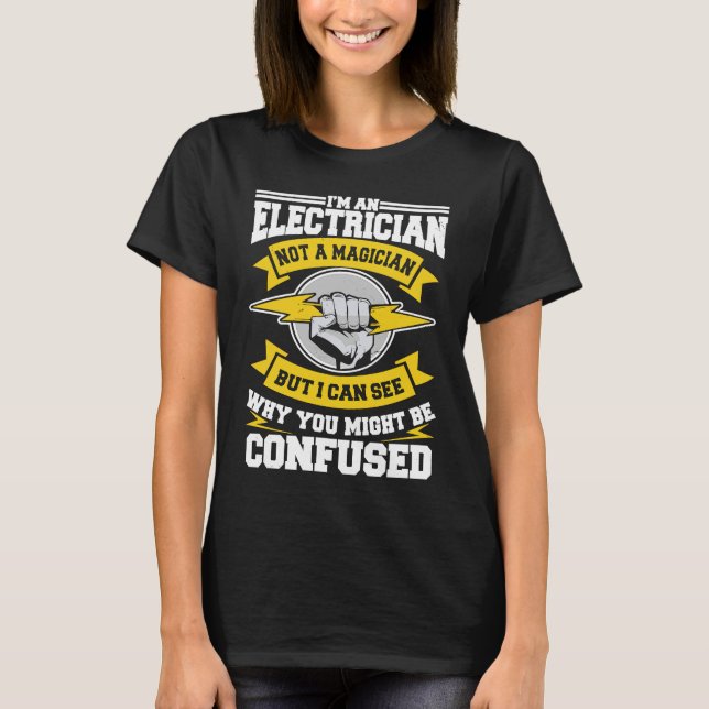 Camiseta Electrician Magician Electrical Repairman Electron (Anverso)