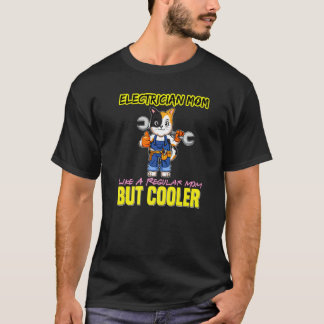 Camiseta Electrician Mom Like A Regualr Mom But Cooler Prem