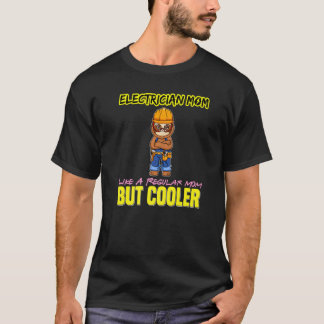 Camiseta Electrician Mom Like A Regualr Mom But Cooler Prem
