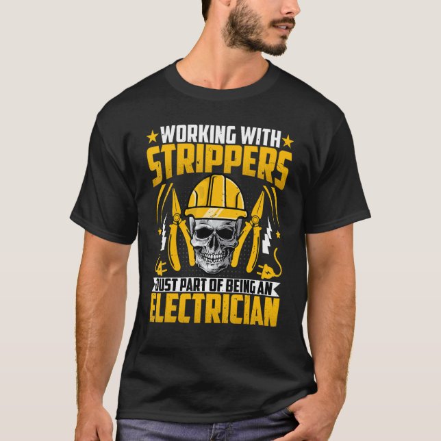 Camiseta Electrician   Part of Being an Electrician Lineman (Anverso)