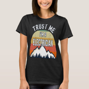 Camiseta Electrician Trust Me Soy Electricista