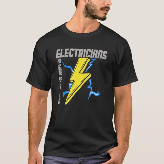 Camiseta Electricians Always Keep You Turned On  Electricit (Anverso)
