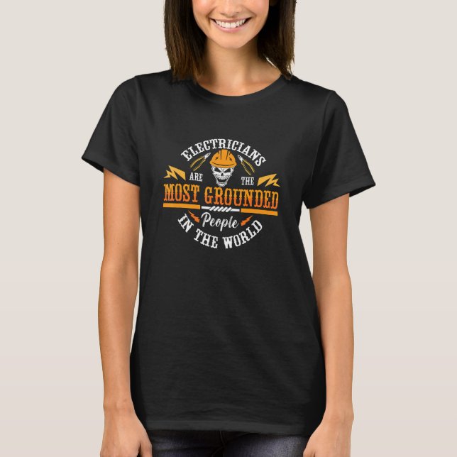 Camiseta Electricians Are The Most Lineman Wireman Electron (Anverso)