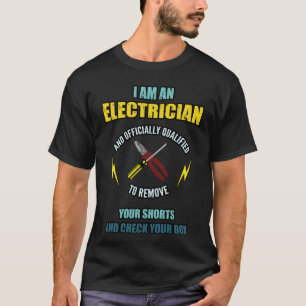 Camiseta Electricians remove your shorts and check your box