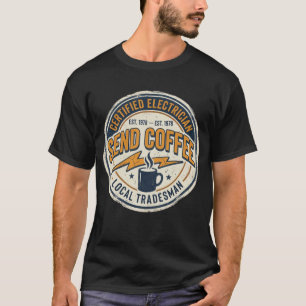 Camiseta Electricista Certificado Envía Café Y Aperitivos D
