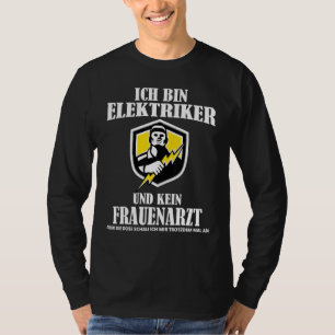 Camiseta Electricista diciendo Ich Bin Kein Humor de Frauen
