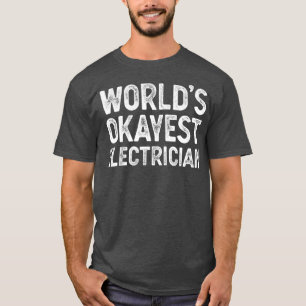 Camiseta Electricista divertida en todo el mundo está en el