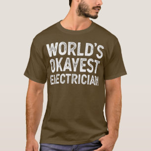 Camiseta Electricista divertida en todo el mundo está en el