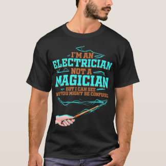 Camiseta Electricista gracioso para la electricidad mágica