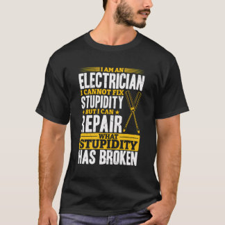 Camiseta Electricista - Ich Repariere Fue Mamáes Dumheit Ka