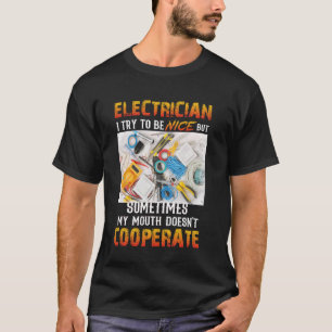 Camiseta Electricista Intento Ser Agradable Pero A Veces Mi