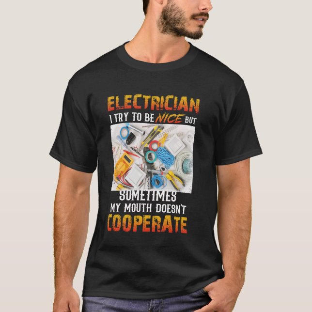 Camiseta Electricista Intento Ser Agradable Pero A Veces Mi (Anverso)