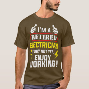 Camiseta Electricista jubilado disfruta de una divertida ju