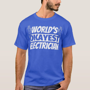 Camiseta Electricista más Okaydo del Mundo
