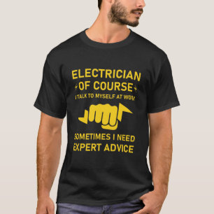 Camiseta Electricista por supuesto que hablo conmigo mismo 
