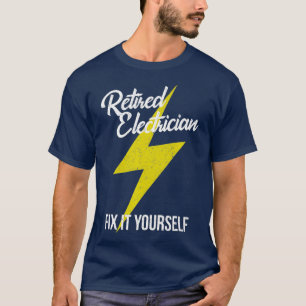 Camiseta Electricista Retirado Arreglen Usted Mismo Gracios