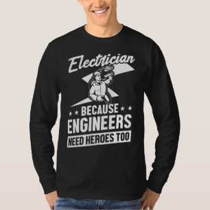 Camiseta Electricistas De Hombres Porque Los Ingenieros Tam