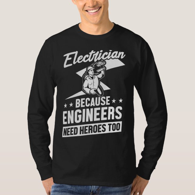 Camiseta Electricistas De Hombres Porque Los Ingenieros Tam (Anverso)