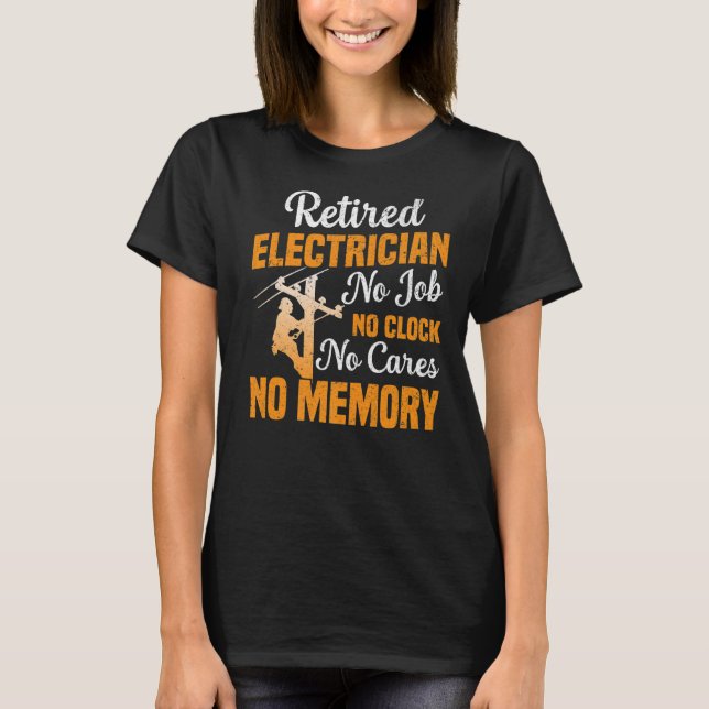 Camiseta Electrista Retirado Sin Trabajo Sin Reloj Sin Aler (Anverso)