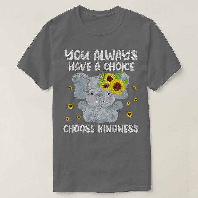 Camiseta Elefante Siempre Tienes Elección Para Elegir La Am (Diseño del anverso)