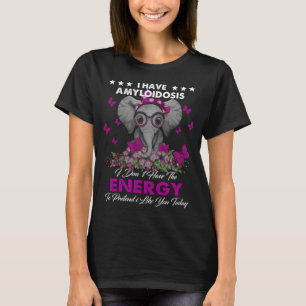 Camiseta Elefante Tengo amiloidosis No tengo la Energ