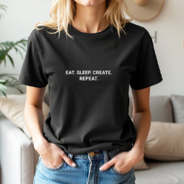Camiseta Elegante Black Eat Sleep Crear eslogan de repetici
