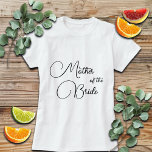 Camiseta Elegante caligrafía Madre de novia<br><div class="desc">Un regalo que puedes ofrecer a la madre de la novia.</div>