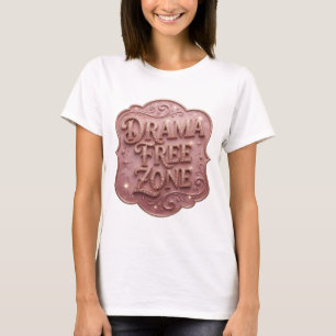 Camiseta elegante con declaración ZONA SIN DRAMA e