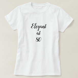 Camiseta Elegante con ochenta años