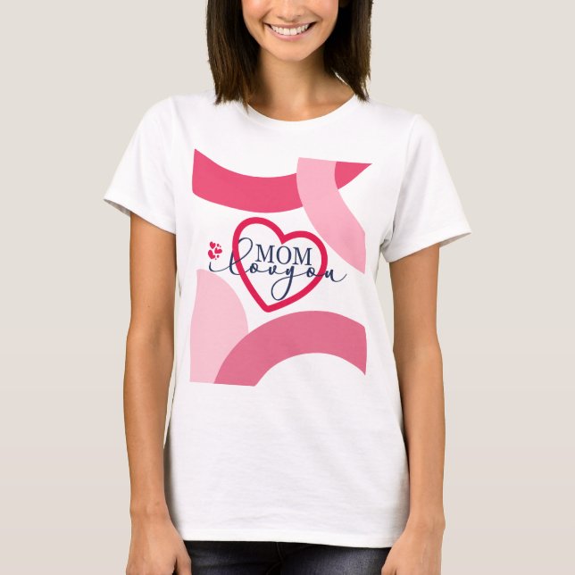 Camiseta Elegante diseño Texto Mamá te amo con corazón (Anverso)