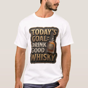 Camiseta Elegante Oro META DEL DÍA BEBER BUEN WHISKY