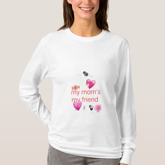 Camiseta elegante que mi mamá es mi amiga de las m (Anverso)
